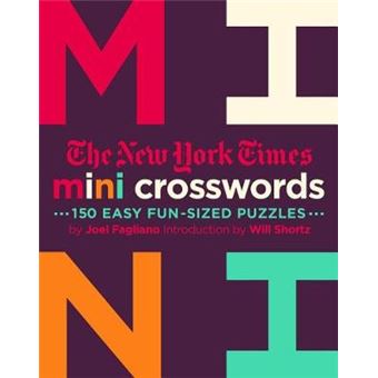 The New York Times Mini Crosswords: 150 Easy Fun-Sized Puzzles - 1