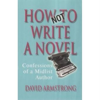How Not to Write a Novel - 1