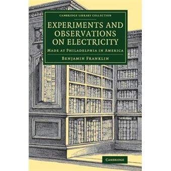 Experiments and Observations on Electricity - Made at Philadelphia in America - Paperback - 2014 - 1