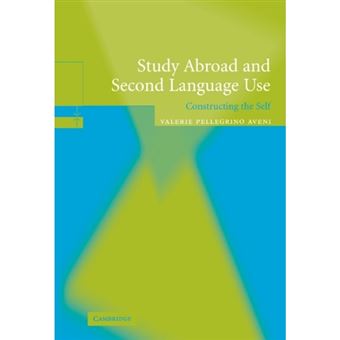 Study Abroad and Second Language Use - Constructing the Self - Hardback - 2005 - 1