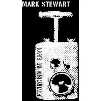Mark Stewart-Exorcism Of Envy - 1