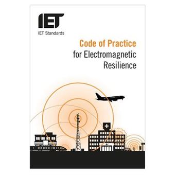 Code Of Practice For Electromagnetic Resilience Iet Standards - 1