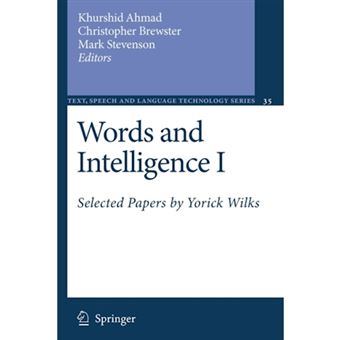 Words and Intelligence - Selected Papers by Yorick Wilks - Paperback - 2010 - 1