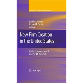 New Firm Creation in the United States - Initial Explorations with the PSED II Data Set - Hardback - 2008 - 1