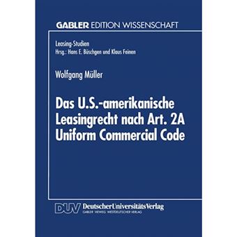 Das U.S.-Amerikanische Leasingrecht Nach Art. 2a Uniform Commercial Code - Paperback / softback - 1995 - 1
