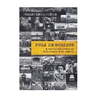 Fuga de Sobibor - e Outras Histórias do Holocausto e da Guerra - 1