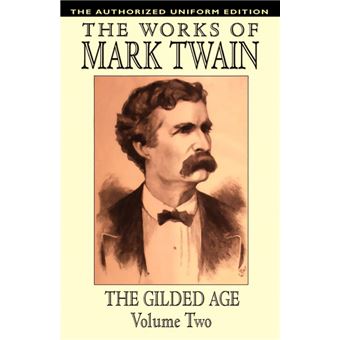 The Gilded Age, Vol. 2 - The Authorized Uniform Edition - Paperback / softback - 2003 - 1