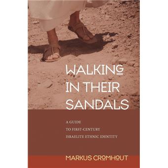 Walking in Their Sandals - A Guide to First-Century Israelite Ethnic Identity - Paperback - 2010 - 1