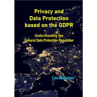 Privacy And Data Protection Based On The Gdpr - Understanding The General Data Protection Regulation - 1