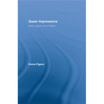 Queer Impressions - Henry James' Art of Fiction - Paperback - 2011 - 1