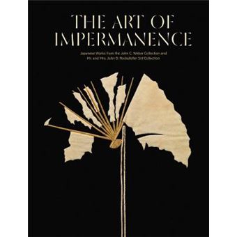 The Art Of Impermanence Japanese Works From The John C Weber Collection And Mr Mrs John D Rockefeller - 1