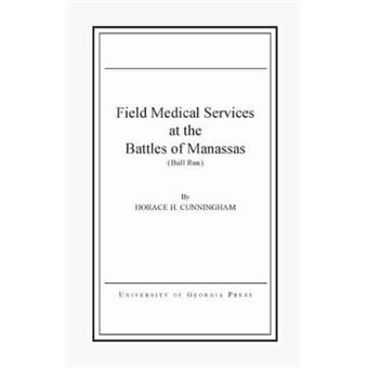 Field Medical Services at the Battle of Manassas - Paperback - 2009 - 1