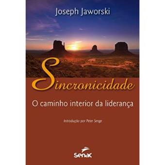 Sincronicidade. O Caminho Interior Para A Liderança - 1