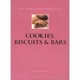 The Cook's Encyclopedia of Cookies, Biscuits & Bars - 1