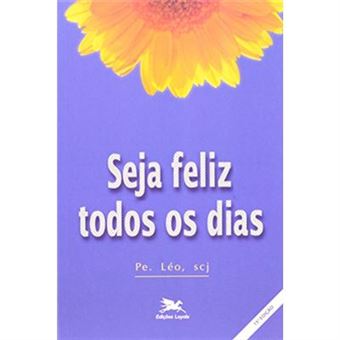 Seja Feliz Todos Os Dias - 1