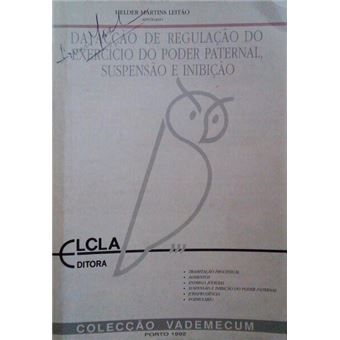Da acção de regulação do exercício do poder paternal, suspensão e inibição. [1.ª edição] - 1