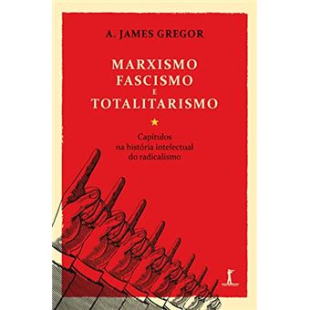 Marxismo, Fascismo E Totalitarismo - 1