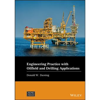 Engineering Practice With Oilfield And Drilling Applications - 1