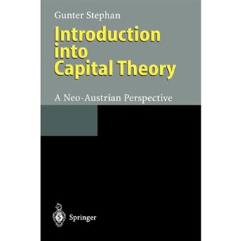 Introduction into Capital Theory - A Neo-Austrian Perspective - Hardback - 1995 - 1