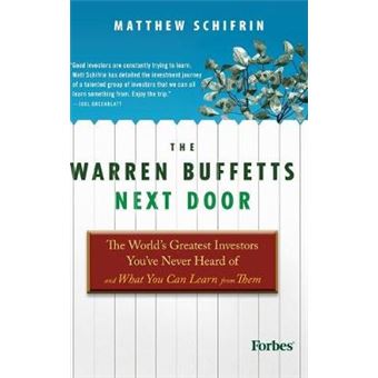 The Warren Buffetts Next Door - The World's Greatest Investors You've Never Heard of and What You Can Learn from Them - Hardback - 2010 - 1