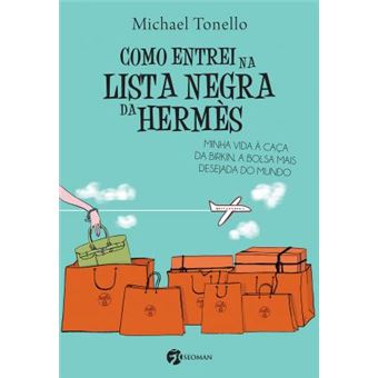 Como Entrei na Lista Negra da Hermes: Minha Vida à Caça da Birkin, a Bolsa Mais Desejada do Mundo - 1