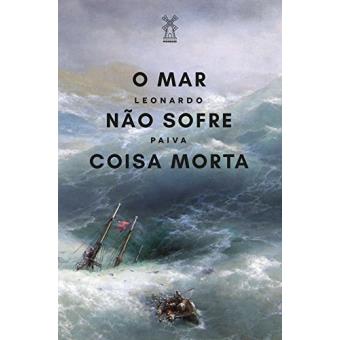 O Mar Não Sofre Coisa Morta - 1