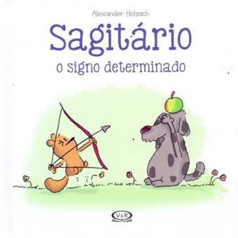 Sagitário. O Signo Determinado - 1
