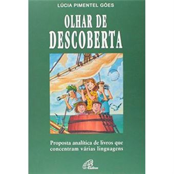Olhar De Descoberta. Proposta Analítica De Livros Que Concentram Várias Linguagens - 1