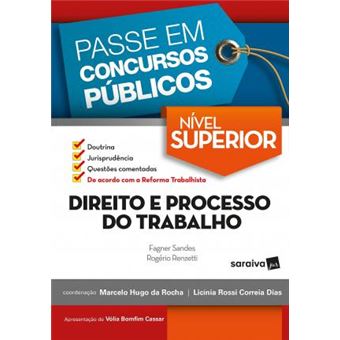 PASSE EM CONCURSOS PÚBLICOS : NÍVEL SUPERIOR : DIREITO E PROCESSO DO TRABALHO - 1ª EDIÇÃO DE 2018 - 1