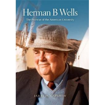 Herman B Wells : The Promise of the American University - 1