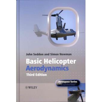 Basic Copter Basic Helicopter Aerodynamics John M. Seddon, Simon Newman, Series ...