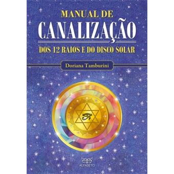 Manual De Canalização Dos 12 Raios E Do Disco Solar - 1