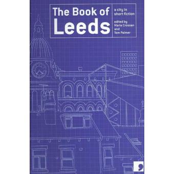 The Book of Leeds - A City in Short Fiction - Paperback - 2006 - 1