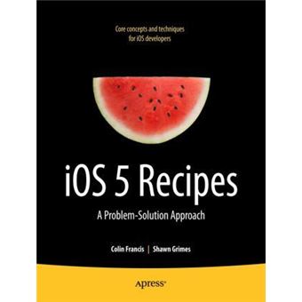 IOS 5 Recipes: A Problem-solution Approach - Paperback - 2012 - 1