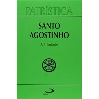 A Trindade - Volume 7. Coleção Patrística - 1