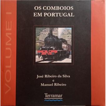 Os comboios em portugal, volume i. - 1
