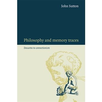 Philosophy and Memory Traces - Descartes to Connectionism - Paperback - 2007 - 1