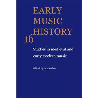 Early Music History - Studies in Medieval and Early Modern Music - Paperback - 2009 - 1