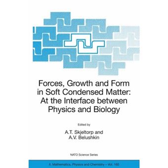 Forces, Growth and Form in Soft Condensed Matter - At The Interface Between Physics and Biology - Paperback - 2004 - 1