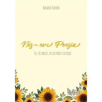 Nós Em Poesia Eu, Os Meus, Os Outros E A Vida - 1