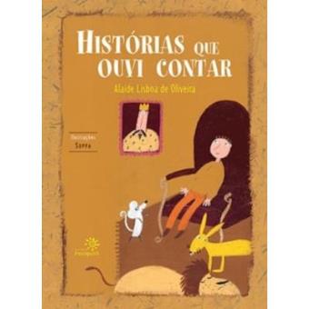 Histórias Que Ouvi Contar - 1