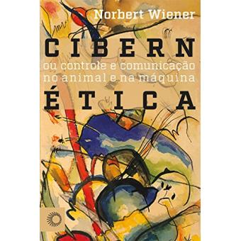 Cibernética ou Controle de Comunicação no Animal e na Máquina - 1