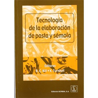 Tecnologia De La Elaboracion De Pasta Y Semola - 1