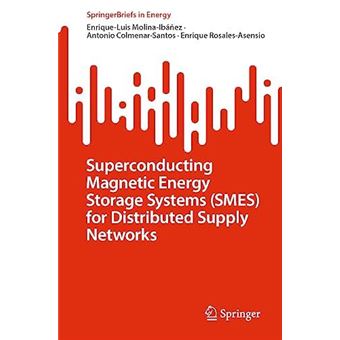 Superconducting Magnetic Energy Storage Systems Smes For Distributed Supply Networks - 1
