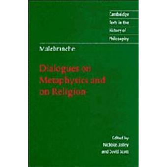 Dialogues On Metaphysics And On Religion, Cambridge Texts In The History Of Philosophy - 1