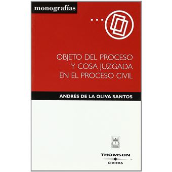 Objeto Del Proceso Y Cosa Juzgada En El Proceso Civil - 1