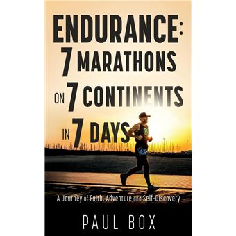 Endurance: 7 Marathons on 7 Continents in 7 Days: A Journey of Faith, Adventure and Self-Discovery - 1