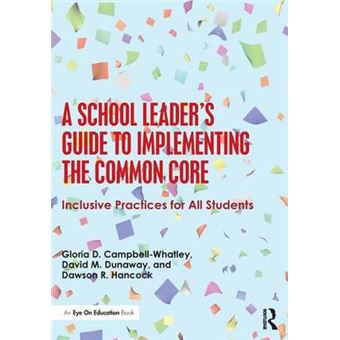 A School Leader'S Guide To Implementing The Common Core Inclusive Practices For All Students Eye On Education - 1