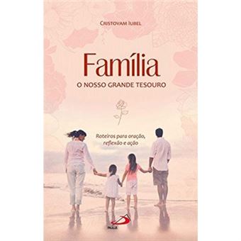 Família, O Nosso Grande Tesouro - 1