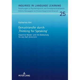 Genustransfer Durch Thinking For Speaking Kognitive Muster Und Ihre Bedeutung Fr Den Dafunterricht 25 Inquiries In Language Learning - 1